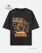You don't stop riding Black Unisex Oversized Classic T-Shirt