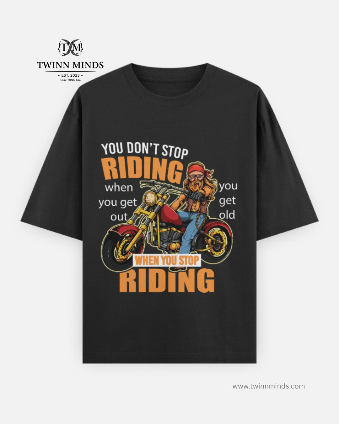 You don't stop riding Black Unisex Oversized Classic T-Shirt